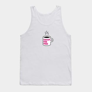 Coffee For Free Tank Top